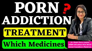 PORN ADDICTION TREATMENT ? Medicines to Cure Porn Addict ? पोर्न अडिक्शन का इलाज I दवाई by Dr Rupal screenshot 4