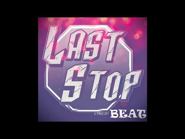 Last Stop Beat 2021 class=