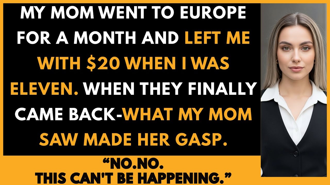 My Mom Went to Europe for a Month, Left Me With $2 at Age Eleven— When ...