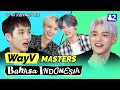 WayV: The Language Geniuses master Bahasa IndonesiaㅣGTBIW w/WayV