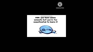 POV: you have adobe animate but you’re too unmotivated to learn it
Another reason is that THE TUTORIAL SECTION WOULD CLOSE WHEN I TRY TO PERFORM A SPECIFIC STEP OMG
meme inspiration: EMERGENCY FROG SITUATION (idk who posted it)
Audio: We are number one (instrumental)
Apps:
Alight Motion
Ibis paint X
#solarballs #fananimation #animation #animationmeme #animationmemes #edit #meme #memes #planetballs #planetball #spaceball #spaceballs #solarballsedit #tweening #animatic #animaticmeme #fyp #fypシ #viral #reccomended #short #shorts #youtubeshorts #ytshort #ytshorts #youtubeshort POV: you have adobe animate but you’re too unmotivated to learn it