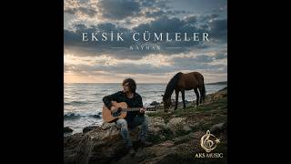 Kayhan - Eksik Cümleler (Official Audio)