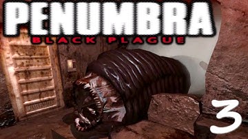 "Penumbra: Black Plague" - Full Game Walkthrough - Part 3/6