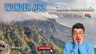 Wonder #68: Table Mountain – South Africa’s Natural Icon