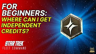 For Beginners: Where can I get Independent Credits? | Star Trek Fleet Command | Outside Views STFC