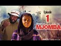 MJOMBA EPISODE 1 STARING MPAYU FETTY MANDONGA MKANGO BAY 