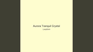 Aurora Tranquil Crystal