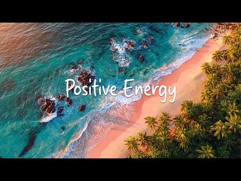 Happy Energy 🌞 Feel Good Chill & Deep House Mix for a Positive Day | Deep Chill Playlist