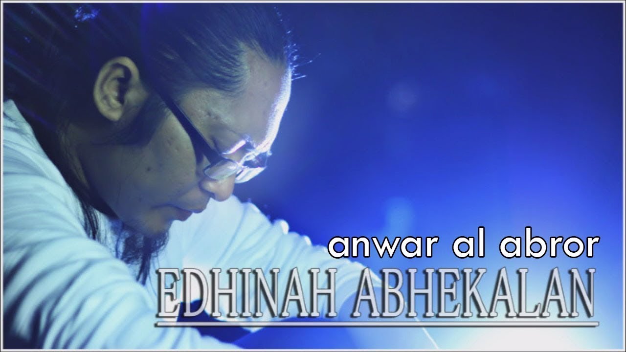 Edhinah Abhekalan Anwar Al Abror