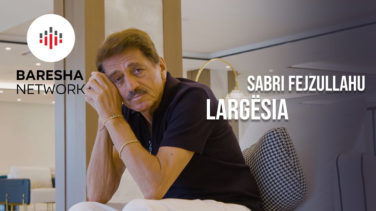 Sabri Fejzullahu - LARGËSIA (Official Music Video)