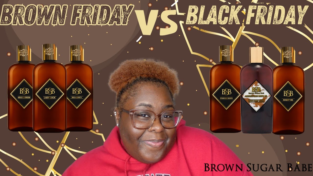 Brown Sugar Babe | Распродажи в Черную пятницу | Что такое Brown Friday? | Рекомендации по Brown ...