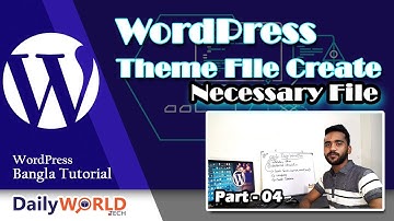 WordPress Theme Necessary Files Create and Theme Install | WordPress Bangla Tutorial Part-4