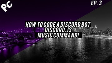 How To Code A Discord Bot | Discord.js | Music Command! | EP3 | Viewer Requested Video!