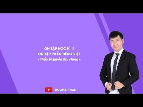 Các The Loại Văn Học Lớp 8 - Lớp 8 - Ôn tập học kì II - Ôn tập tiếng Việt - Thầy Nguyễn Phi Hùng - HOCMAI