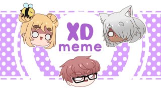 •XD meme |Zai Chan |MissRamen (Gacha Club   Art)