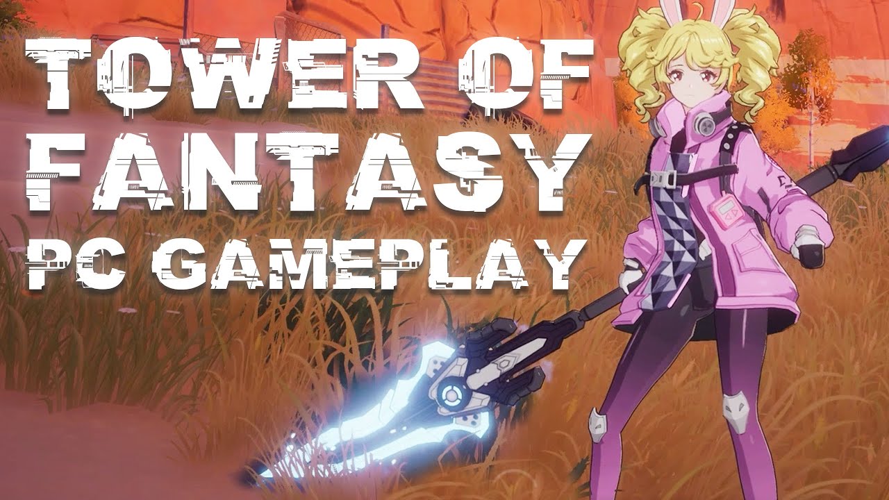 Tower of Fantasy: PC Version Beta Gameplay - Open World ARPG 