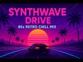 🚗🌴 Ultimate Synthwave Drive 🌅 80s Retro Chill Mix | Night Drive &amp; Vaporwave Vibes