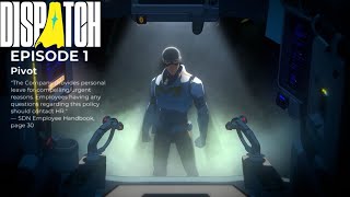Dispatch | Episode 1 | Pivot