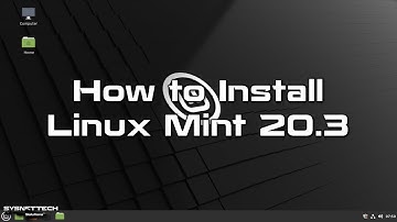How to Install Linux Mint 20.3 on a Computer from a Bootable USB | SYSNETTECH Solutions