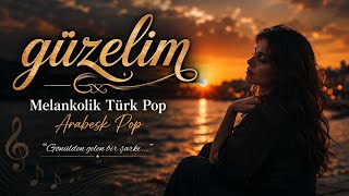 **Güzelim ❤️ Melankolik Türk Pop Arabesk Pop Duygusal Aşk Şarkısı 2026