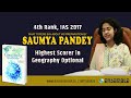 Saumya Pandey | 4th Rank | IAS 2017 | Highest Score in Geography Optional|