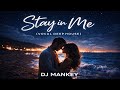 DJ Mankey – Fica em Mim (Stay in Me) Vocal Deep House