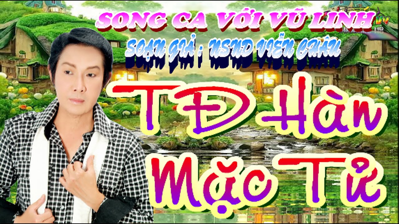 KARAOKE TĐ HÀN MẶC TỬ THIẾU ĐÀO SONG CA VỚI VŨ LINH