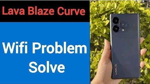 Lava Blaze curve 5G wifi problem solve kaise kare,How to fix wifi problem in Lava Blaze curve 5G