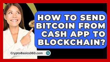 How to Send Bitcoin from Cash App to Blockchain? - CryptoBasics360.com