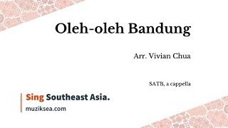 Oleh-oleh Bandung SATB - arranged by Vivian Chua