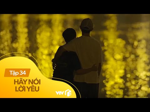 Video Hãy Nói Lời Yêu - Tập 34 (Cuối) | Duy - Tú hôn nhau... - youtube