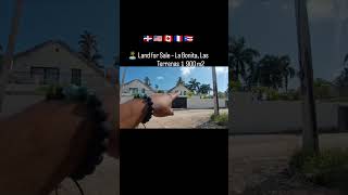 🇩🇴 🇺🇸 🇨🇦 🇫🇷 🇵🇷🏝️ Land for Sale – La Bonita, Las Terrenas