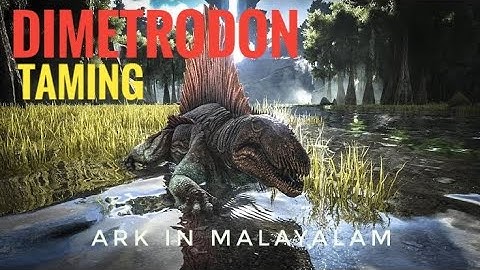 Ark ultimate mobile | Dimetrodon taming | breeding dimetrodon | ark in malayalam