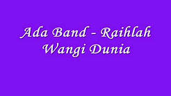 Video Mix - Ada Band - Raihlah Wangi Dunia - Playlist 