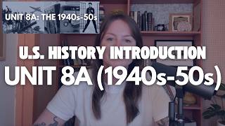 U.S. History Intro to Unit 8A: The 1940s and 1950s