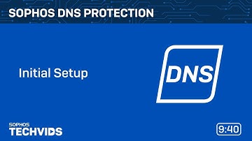 Sophos DNS Protection: Initial Setup