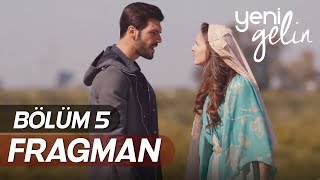 Yeni Gelin 5.Bölüm Fragmanı