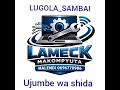Lugola Sambai Ujumbe Wa Shida 