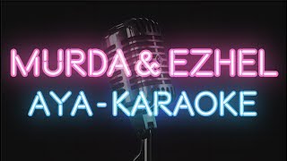 Murda & Ezhel - AYA (KARAOKE / SÖZLERİ / LYRICS)