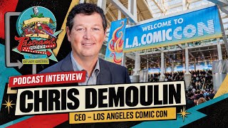 L.A. Comic Con 2026: What to Expect! | CEO Chris DeMoulin Interview