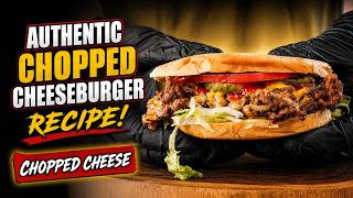 The BEST Chopped Cheese Recipe!  Authentic Bodega Chopped Cheeseburger! NYC