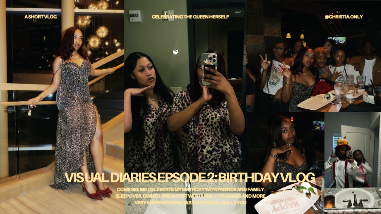 Visual diaries episode 2: Celebrate my Birthday with mee
