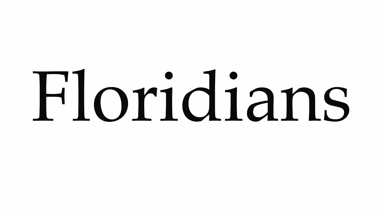 How to Pronounce Floridians YouTube