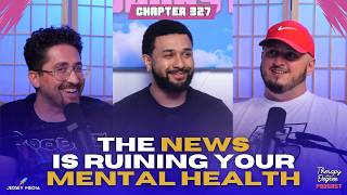 The News Is Ruining Your Mental Health | Chapter 327 Therapy Without a Degree Podcast