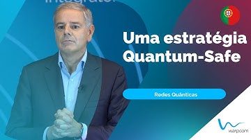 Quantum Key Distribution 🔐 As organizações e uma estratégia Quantum-Safe  | Warpcom.com