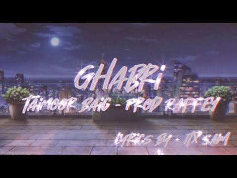 GHABRI TAIMOOR BAIG Prod Raffey Lyrical Video ITX SAM 