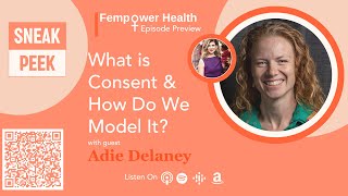 Decoding Consent: Understanding its Importance | Adie Delaney