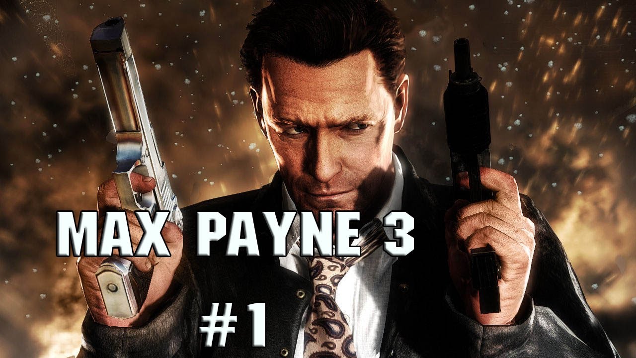 Let's Play: Max Payne 3 - Part 1