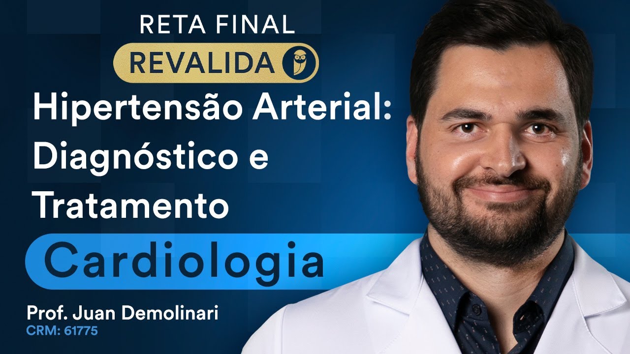 Hipertensão Arterial: Diagnóstico e Tratamento - Aula de Cardiologia do Reta Final Revalida