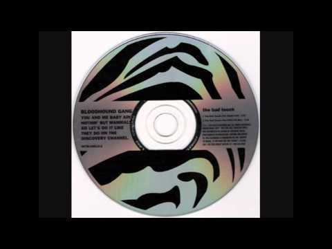Bloodhound Gang - The Bad Touch (The Eiffel 65 Mix)